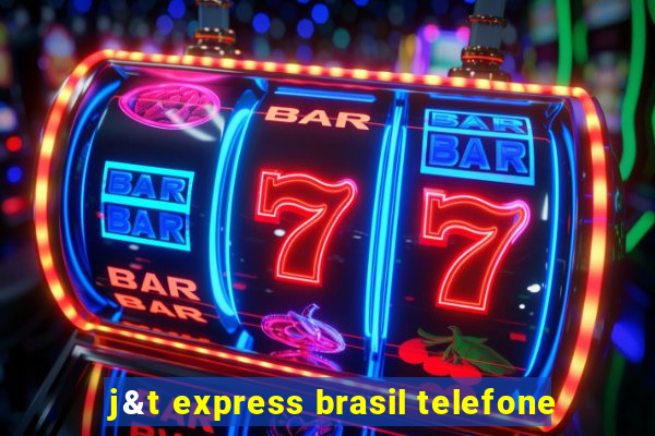 j&t express brasil telefone